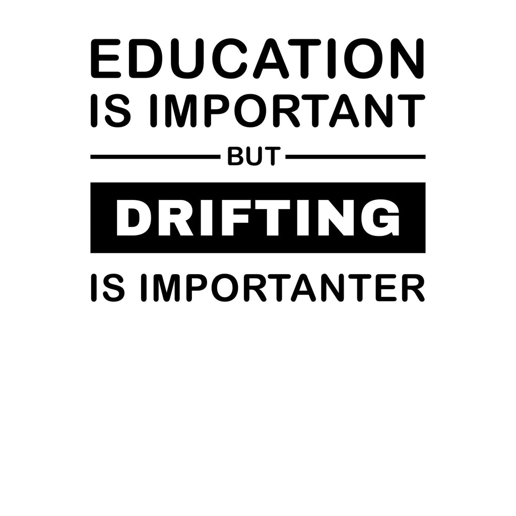Hoodie Drifting Is Importanter Essential
