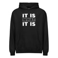 Black Hoodie It Is What It Is Signature