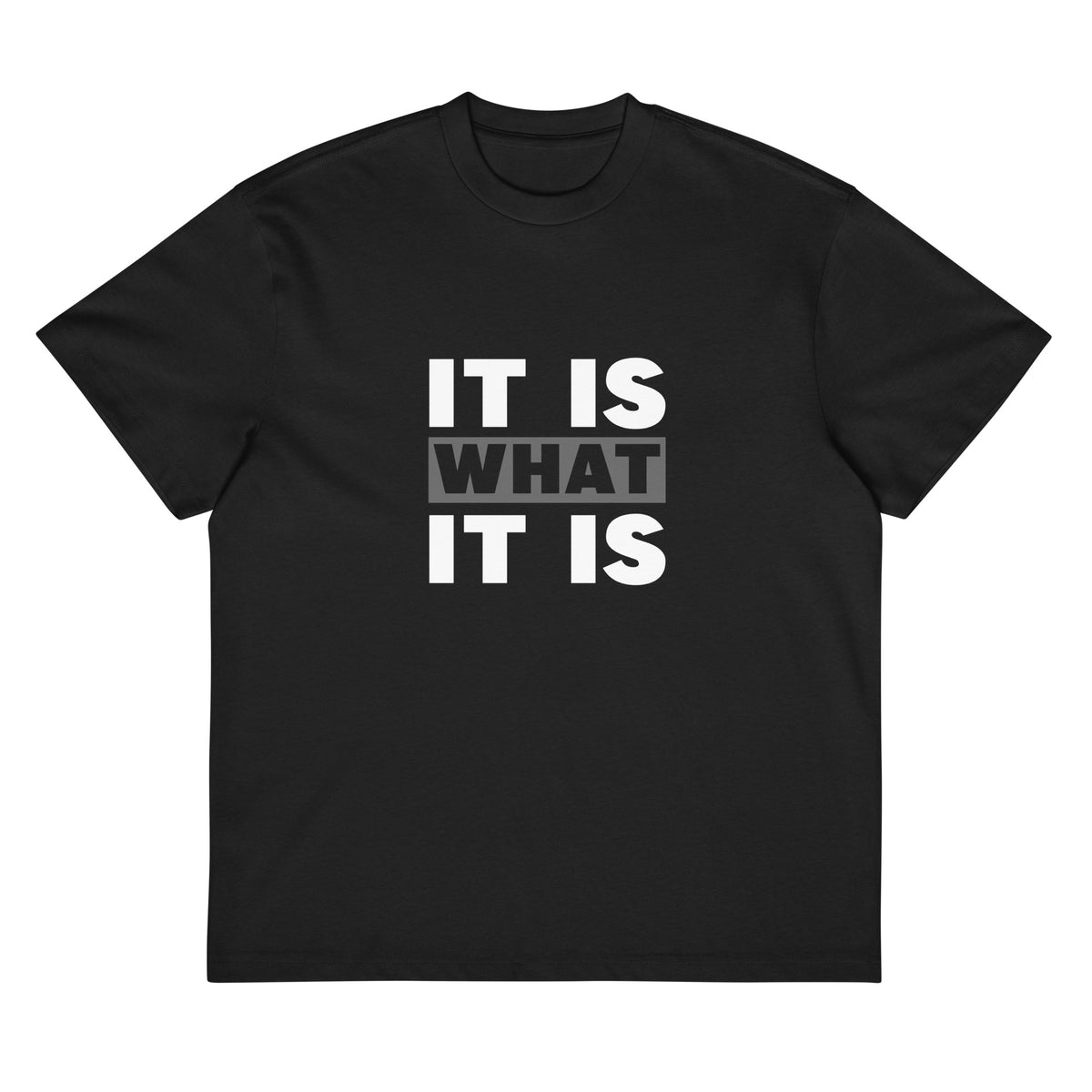 Black T-shirt It Is What It Is Signature