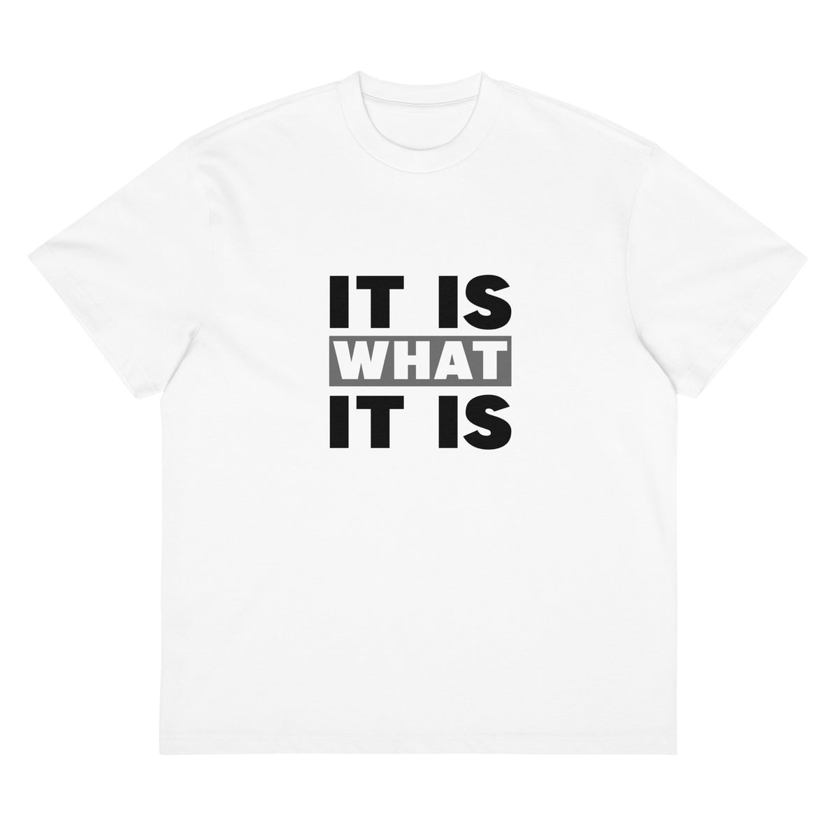 White T-shirt It Is What It Is Signature