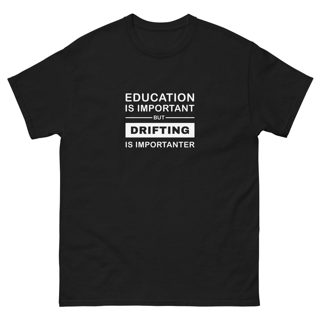 Black T-shirt Drifting Is Importanter Essential