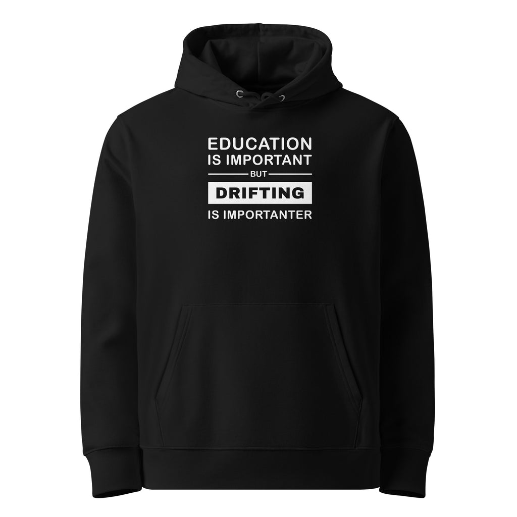 Black Hoodie Drifting Is Importanter Premium