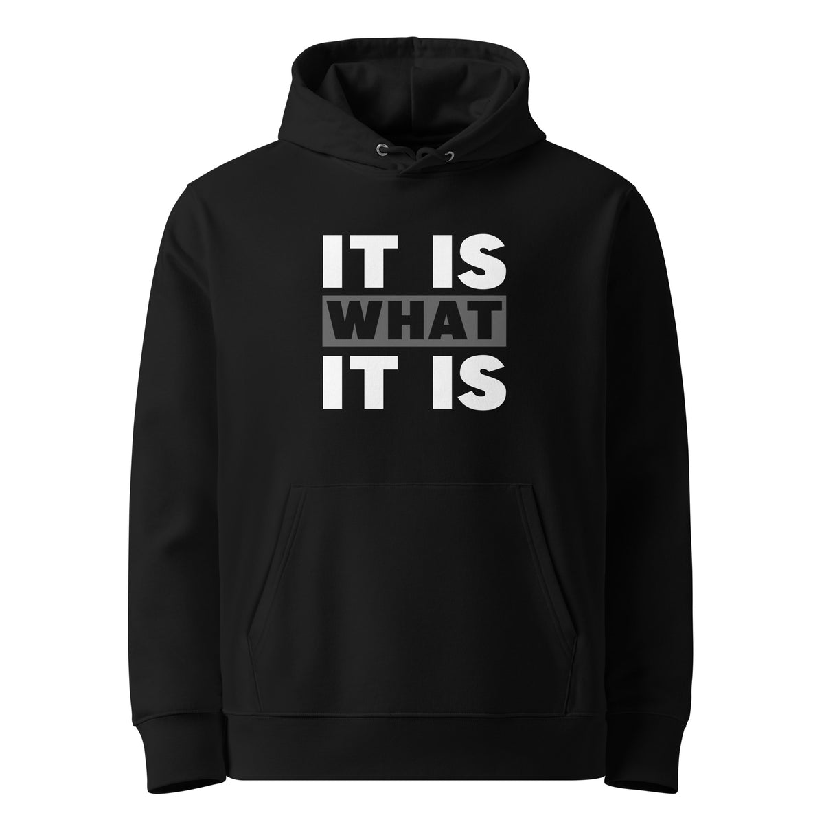 Black Hoodie It Is What It Is Premium