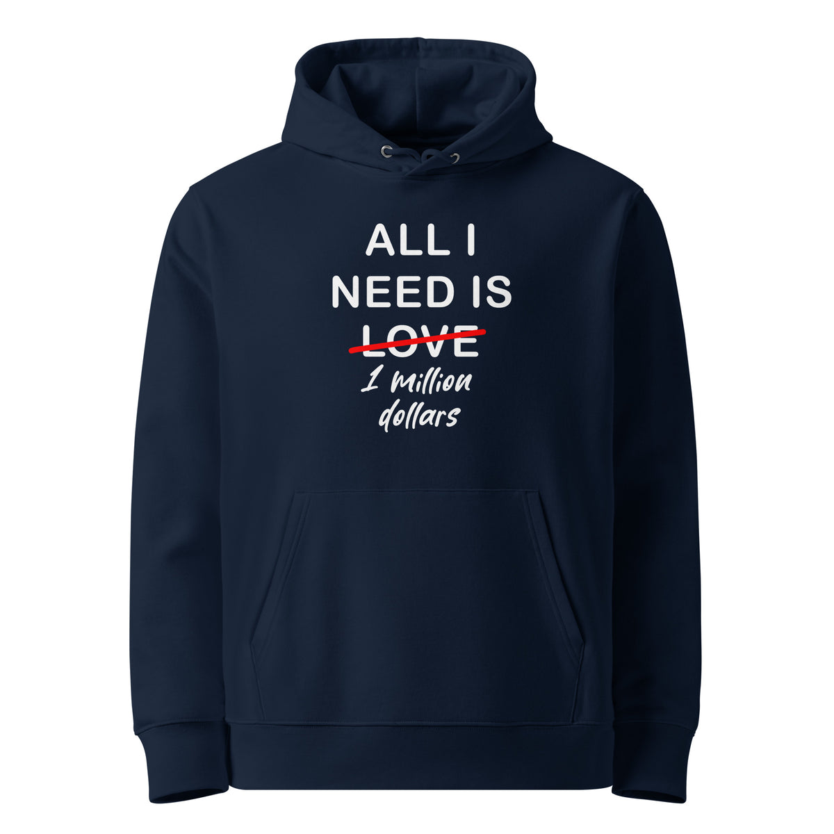 Navy Hoodie All I Need Is 1 Million Dollars Premium