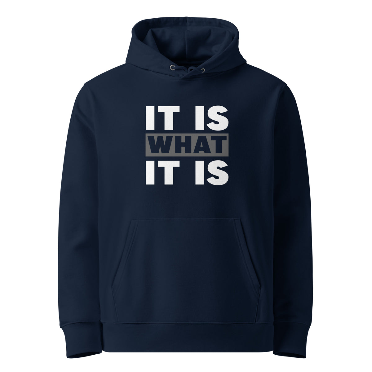 Navy Hoodie It Is What It Is Premium