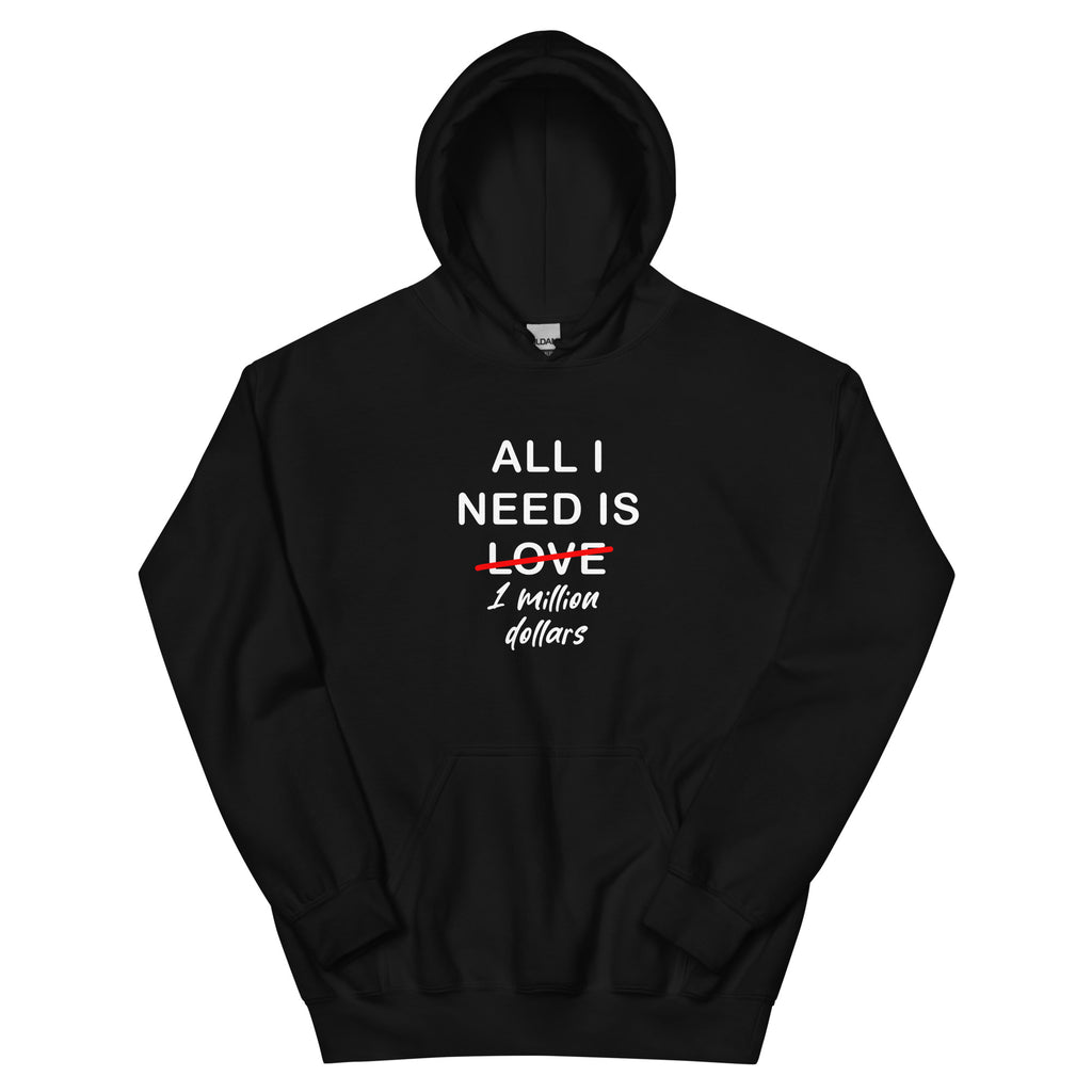Black Hoodie All I Need Is 1 Million Dollars Essential