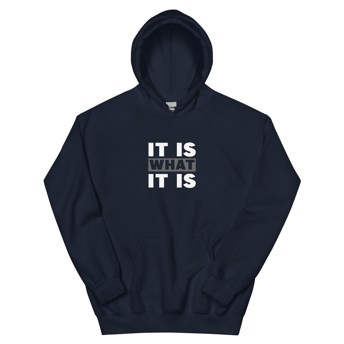 Navy Hoodie It Is What It Is Essential