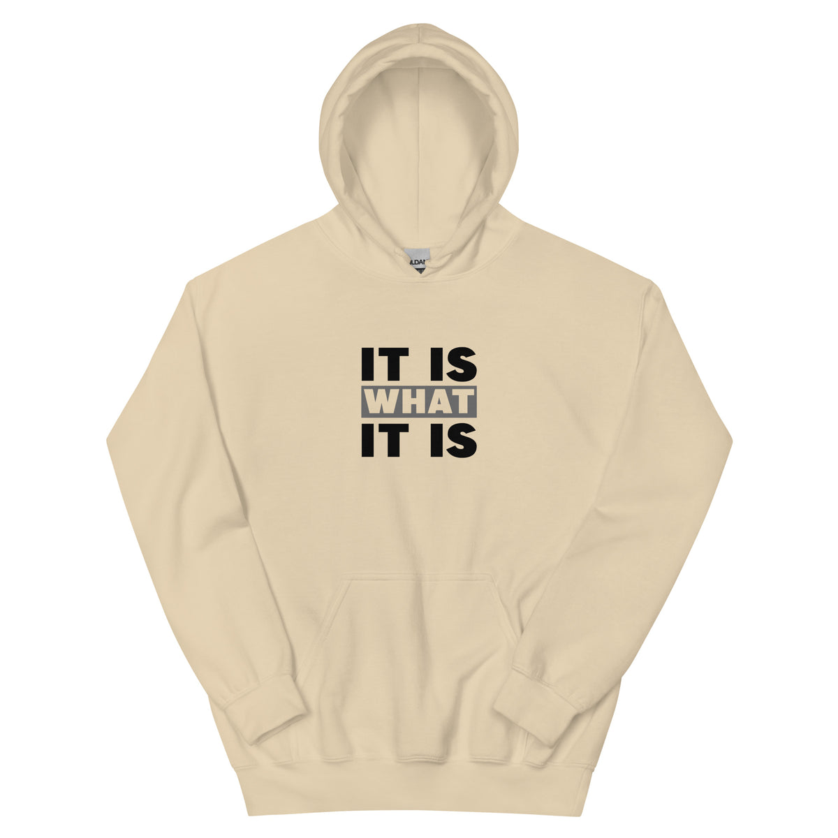 Sand Hoodie It Is What It Is Essential