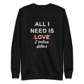 Black Sweater All I Need Is 1 Million Dollars Signature