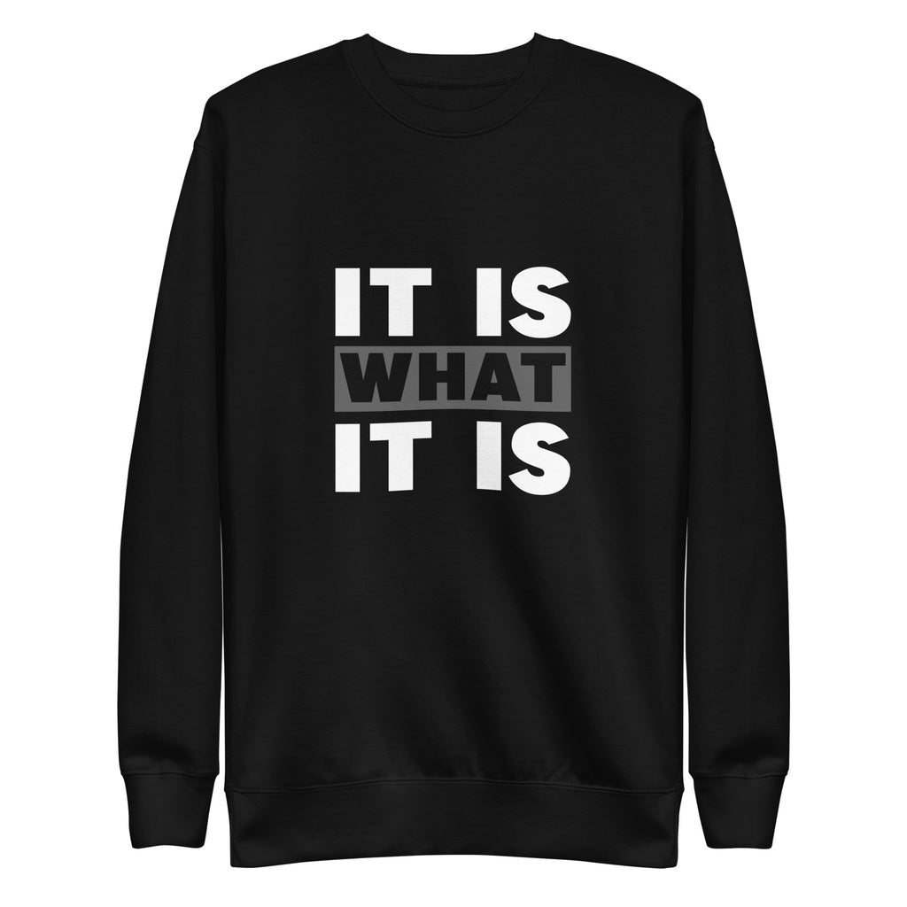 Black Sweater It Is What It Is Signature