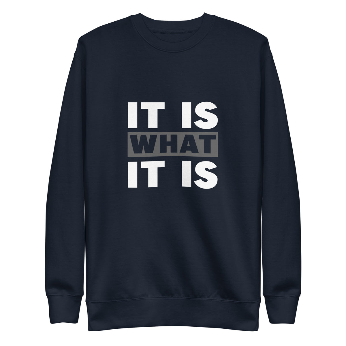 Navy Sweater It Is What It Is Signature