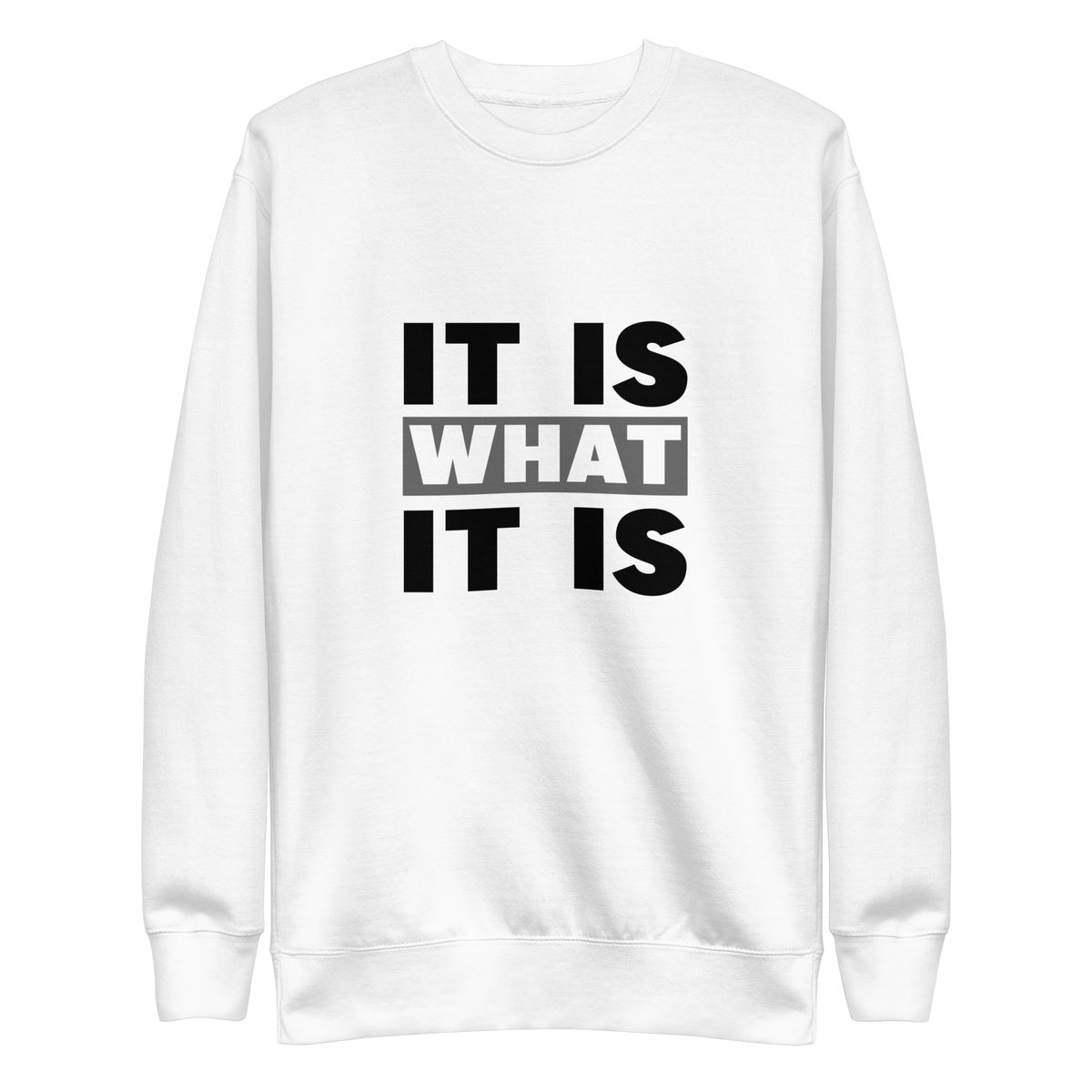 White Sweater It Is What It Is Signature
